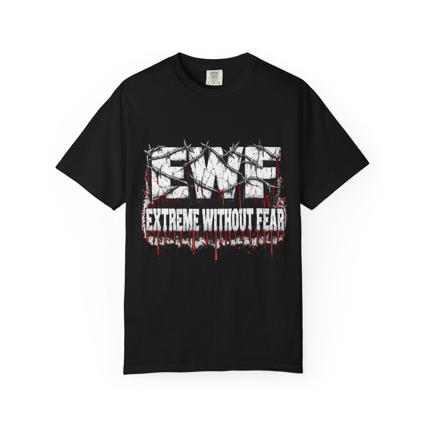 Extreme Without Fear T-Shirt — EWF Graphic Tee for Extreme Wrestling Fans & People Believe Extreme Is A Lifestyle Not A Choice