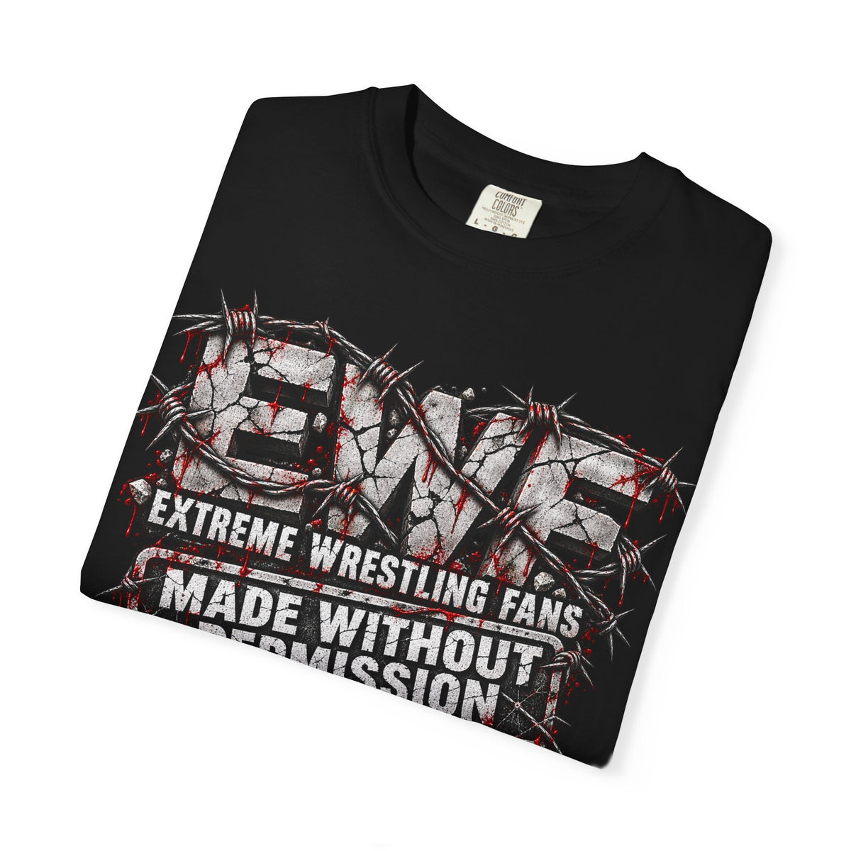 Extreme Without Fear "Made Without Permission" T-Shirt — This Isn't For Everyone Graphic Tee